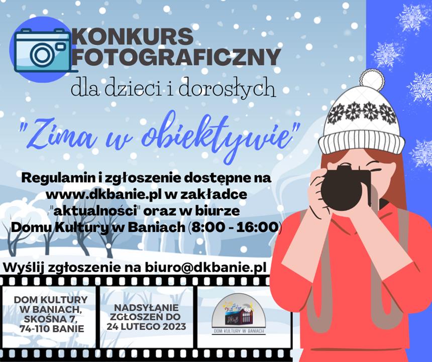 Plakat zapraszający do wzięcia udziału w konkursie fotograficznym "Zima w obiektywie"